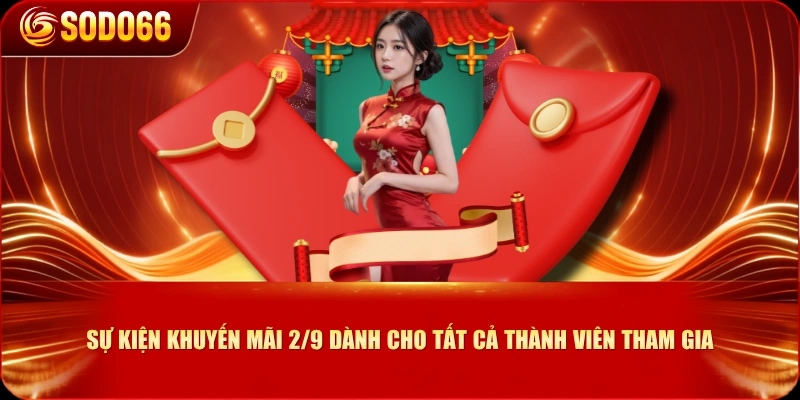 Sự kiện khuyến mãi 2/9 dành cho tất cả thành viên tham gia